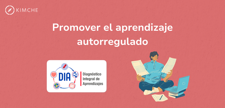 DIA Promover El Aprendizaje Autorregulado KIMCHE